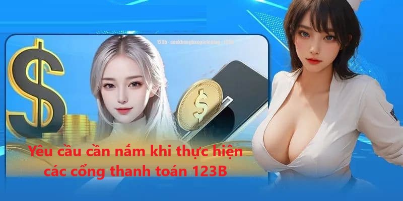 Điều kiện khi thực hiện giao dịch tại nền tảng 123B