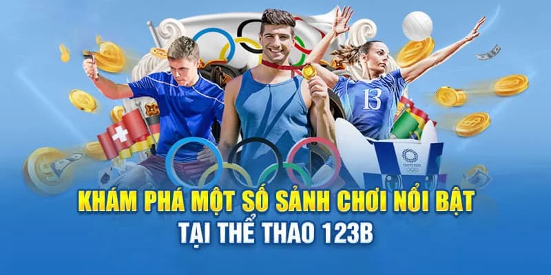 Sảnh chơi thể thao 123B đa dạng độc đáo