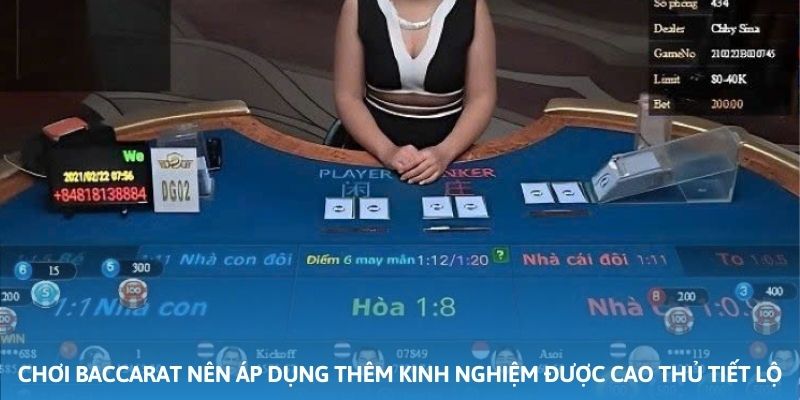 Chơi Baccarat hội viên nên áp dụng thêm một số kinh nghiệm được cao thủ tiết lộ hiệu quả