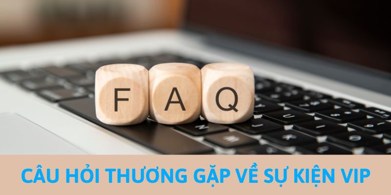 Những câu hỏi thường gặp về ưu đãi VIP tại 123B