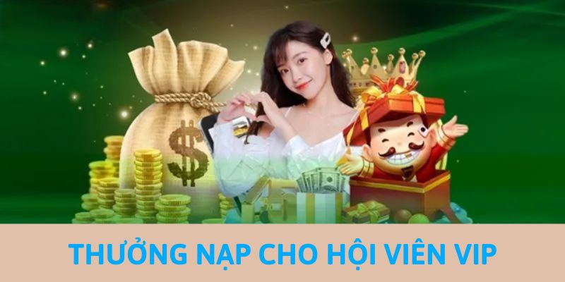 Thưởng nạp độc quyền cho hội viên VIP tại 123B