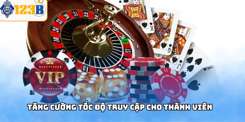 Tăng cường tốc độ truy cập cho thành viên